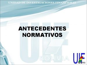 ANTECEDENTES NORMATIVOS ANTECEDENTES NORMATIVOS Marzo de 1997 Ley