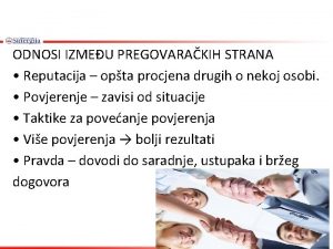 ODNOSI IZMEU PREGOVARAKIH STRANA Reputacija opta procjena drugih