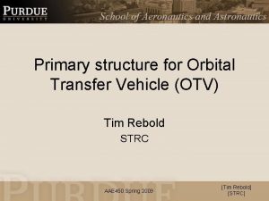 Primary structure for Orbital Transfer Vehicle OTV Tim
