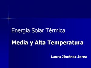 Energa Solar Trmica Media y Alta Temperatura Laura