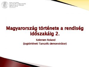 Magyarorszg trtnete a rendisg idszakig 2 Kelemen Roland