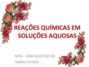 REAES QUMICAS EM SOLUES AQUOSAS MFB 1004 BIOCINCIAS