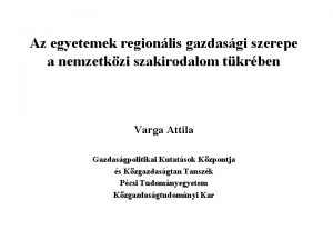 Az egyetemek regionlis gazdasgi szerepe a nemzetkzi szakirodalom