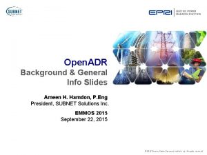 Open ADR Background General Info Slides Ameen H