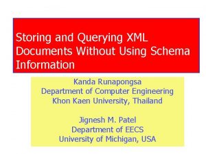 Storing and Querying XML Documents Without Using Schema
