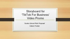 Storyboard for Tik Tok For Business Video Promo