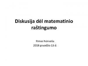 Diskusija dl matematinio ratingumo Rimas Norvaia 2018 gruodio