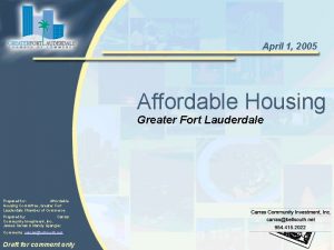 April 1 2005 Affordable Housing Greater Fort Lauderdale