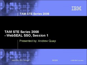 TAM STE Series 2008 Web SEAL SSO Session