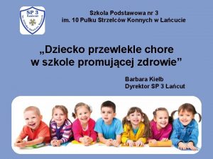 Szkoa Podstawowa nr 3 im 10 Puku Strzelcw