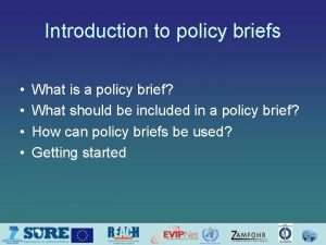 Introduction to policy briefs What is a policy