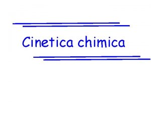 Cinetica chimica Equilibrio chimico 2 SO 2 g