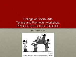 College of Liberal Arts Tenure and Promotion workshop