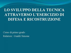 LO SVILUPPO DELLA TECNICA ATTRAVERSO LESERCIZIO DI DIFESA