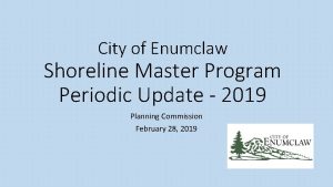 City of Enumclaw Shoreline Master Program Periodic Update