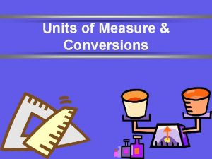 Units of Measure Conversions Number vs Quantity Quantity