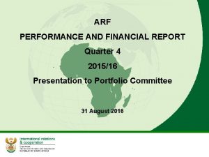 ARF PERFORMANCE AND FINANCIAL REPORT Quarter 4 201516