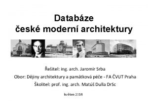 Databze esk modern architektury eitel ing arch Jaromr