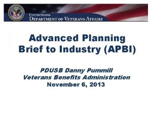 Advanced Planning Brief to Industry APBI PDUSB Danny