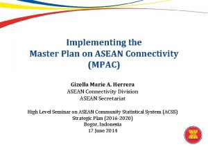 Implementing the Master Plan on ASEAN Connectivity MPAC