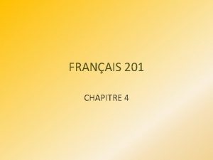 FRANAIS 201 CHAPITRE 4 REPARTITION EN GROUPES Groupe