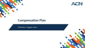 Compensation Plan Effective 1 August 2020 Refer to