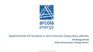 Opportunities for Scotland in zero emission heavyduty vehicles