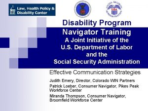 Disability Program Navigator Training A Joint Initiative of