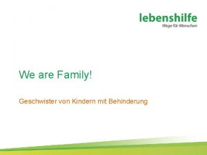 We are Family Geschwister von Kindern mit Behinderung