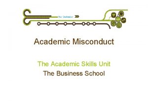 Academic Misconduct The Academic Skills Unit The Business