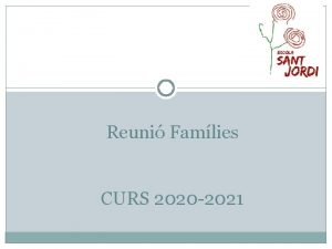 Reuni Famlies CURS 2020 2021 EQUIP DOCENT Tutora