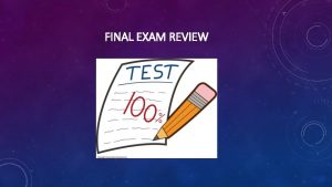 FINAL EXAM REVIEW CENTRAL IDEA IS ALSO KNOWN