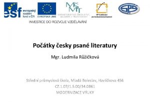 Potky esky psan literatury Mgr Ludmila Rikov Stedn