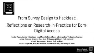 From Survey Design to Hackfest Reflections on ResearchinPractice