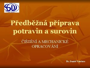 Pedbn pprava potravin a surovin ITN A MECHANICK