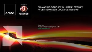 ENHANCING GRAPHICS IN UNREAL ENGINE 3 TITLES USING