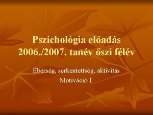 Pszicholgia elads 2006 2007 tanv szi flv bersg