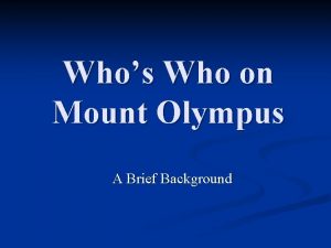 Whos Who on Mount Olympus A Brief Background