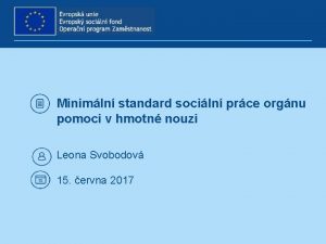 Minimln standard sociln prce orgnu pomoci v hmotn