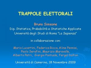 TRAPPOLE ELETTORALI Bruno Simeone Dip Statistica Probabilit e
