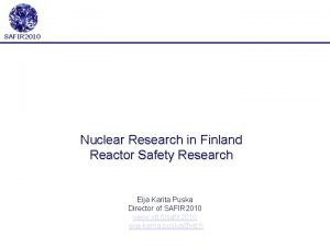 SAFIR 2010 Nuclear Research in Finland Reactor Safety