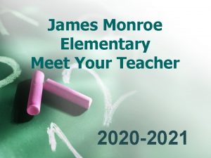 James Monroe Elementary Meet Your Teacher 2020 2021