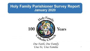 Holy Family Parishioner Survey Report January 2020 1
