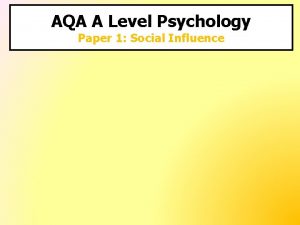 AQA A Level Psychology Paper 1 Social Influence