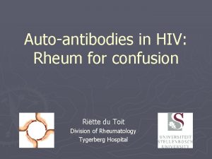 Autoantibodies in HIV Rheum for confusion Ritte du