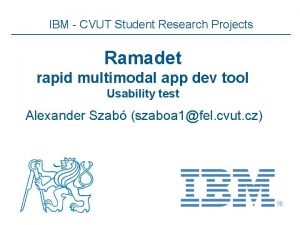 IBM CVUT Student Research Projects Ramadet rapid multimodal