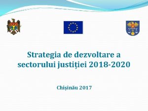 Strategia de dezvoltare a sectorului justiiei 2018 2020