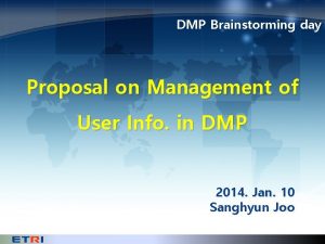 DMP Brainstorming day Proposal on Management of User