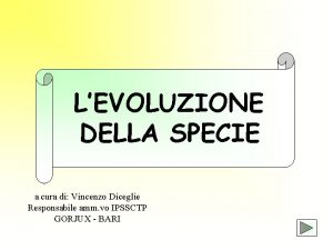 LEVOLUZIONE DELLA SPECIE a cura di Vincenzo Diceglie