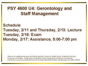 PSY 4600 U 4 Gerontology and Staff Management